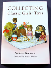 Collecting Classic Girls Toys by S.Brewer
