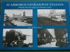 Scarborough Railway Station Book by J.Robin Lidster
